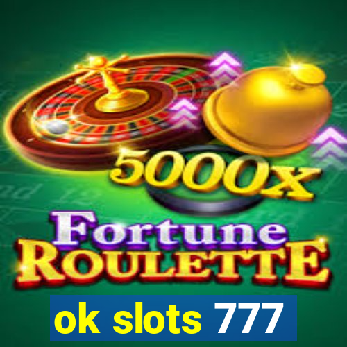 ok slots 777